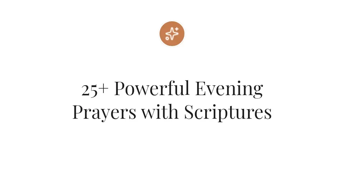 25+ Powerful Evening Prayers with Scriptures