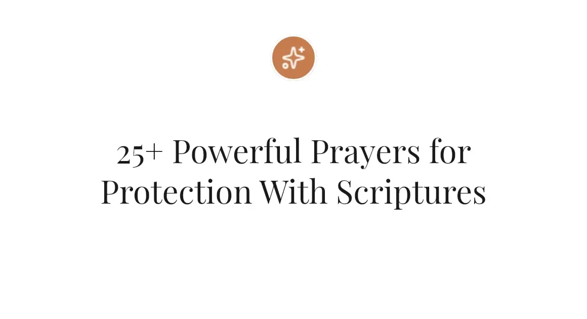 25+ Powerful Prayers for Protection With Scriptures
