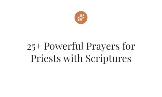 25+ Powerful Prayers for Priests with Scriptures