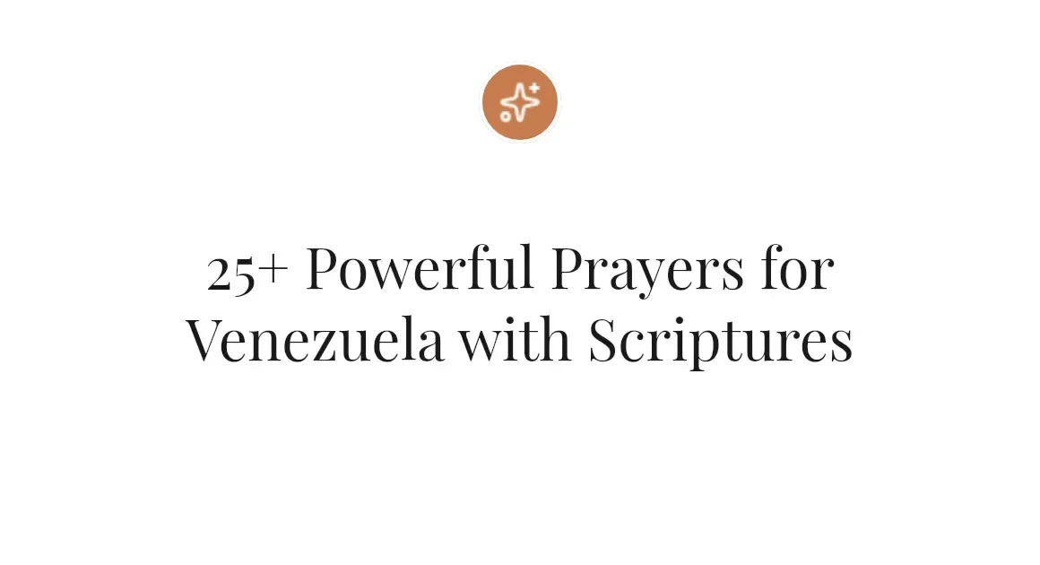 25+ Powerful Prayers for Venezuela with Scriptures