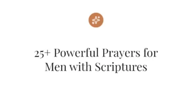 25+ Powerful Prayers for Men with Scriptures