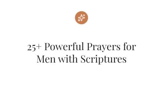 25+ Powerful Prayers for Men with Scriptures