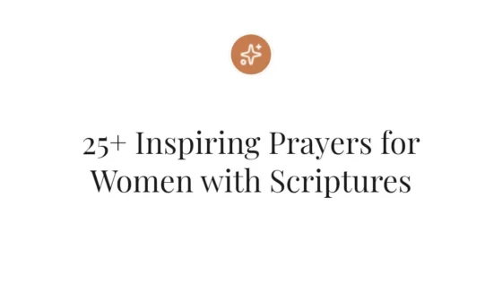 25+ Inspiring Prayers for Women with Scriptures