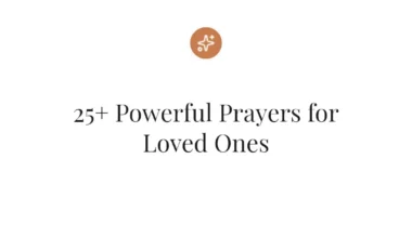 25+ Powerful Prayers for Loved Ones