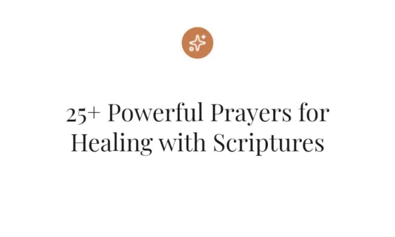 25+ Powerful Prayers for Healing with Scriptures