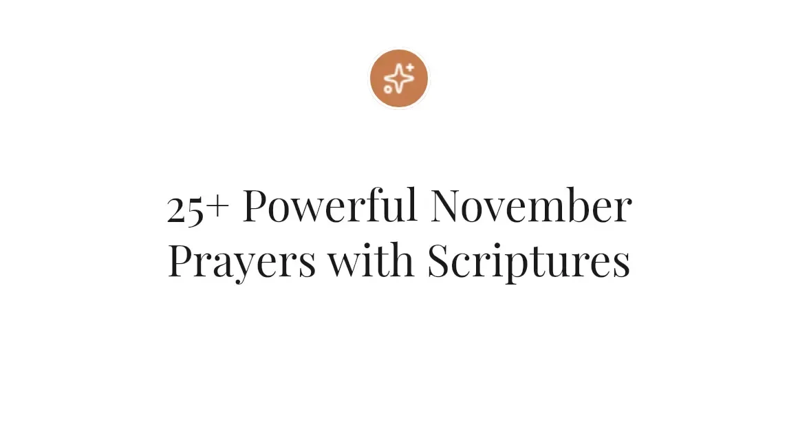 25+ Powerful November Prayers with Scriptures