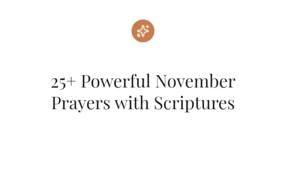 25+ Powerful November Prayers with Scriptures