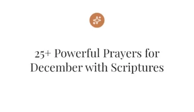 25+ Powerful Prayers for December with Scriptures