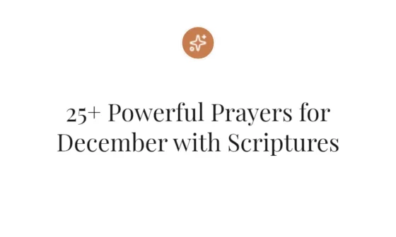 25+ Powerful Prayers for December with Scriptures