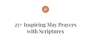 25+ Inspiring May Prayers with Scriptures