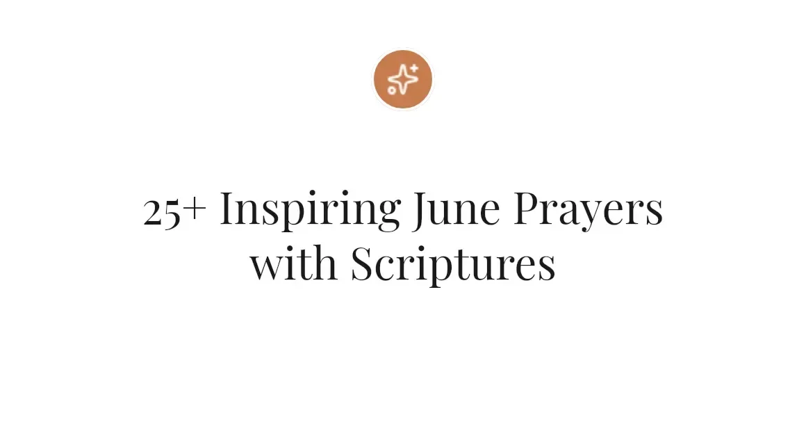25+ Inspiring June Prayers with Scriptures