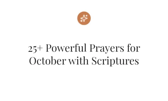 25+ Powerful Prayers for October with Scriptures