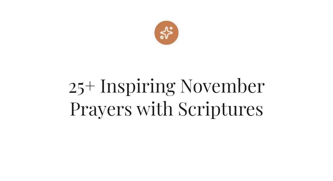 25+ Inspiring November Prayers with Scriptures