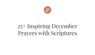 25+ Inspiring December Prayers with Scriptures