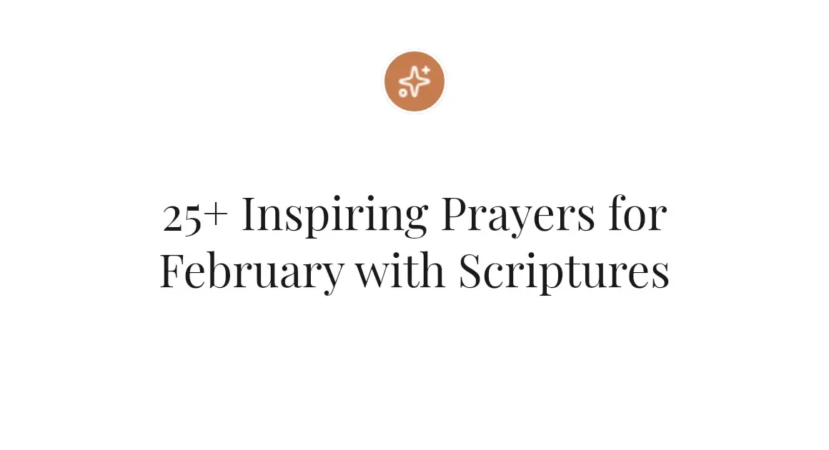 25+ Inspiring Prayers for February with Scriptures