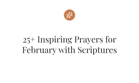 25+ Inspiring Prayers for February with Scriptures
