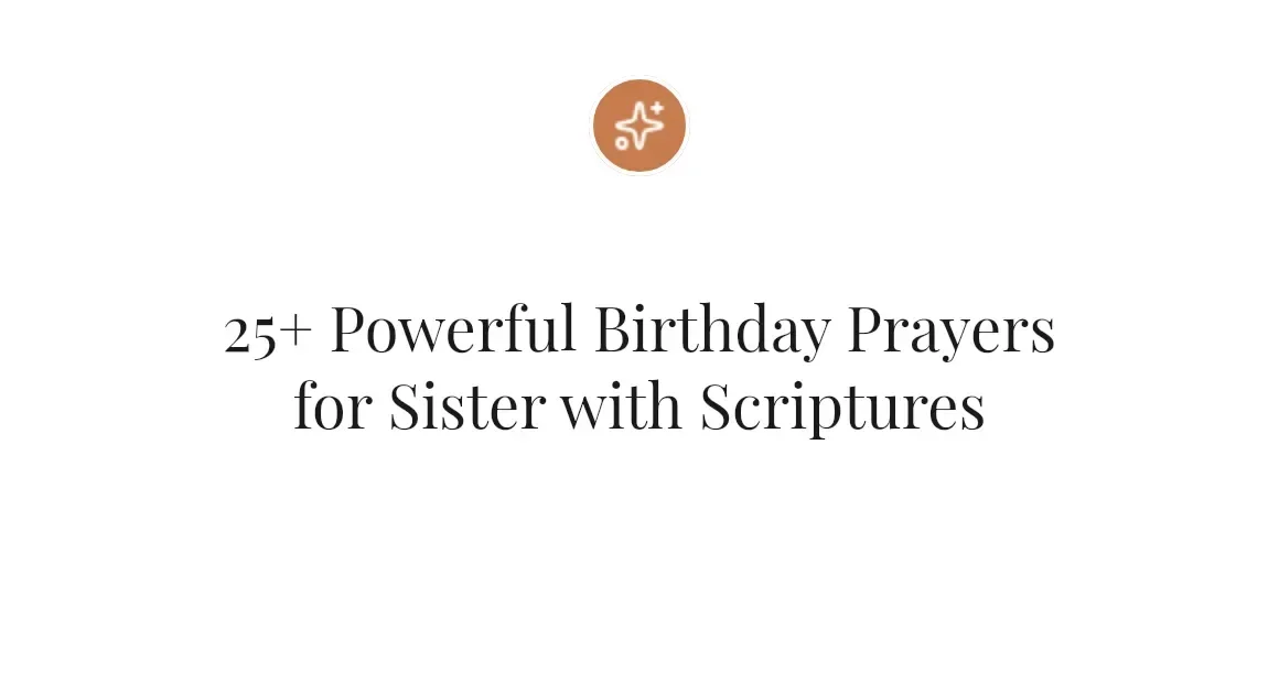 25+ Powerful Birthday Prayers for Sister with Scriptures