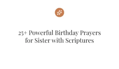 25+ Powerful Birthday Prayers for Sister with Scriptures