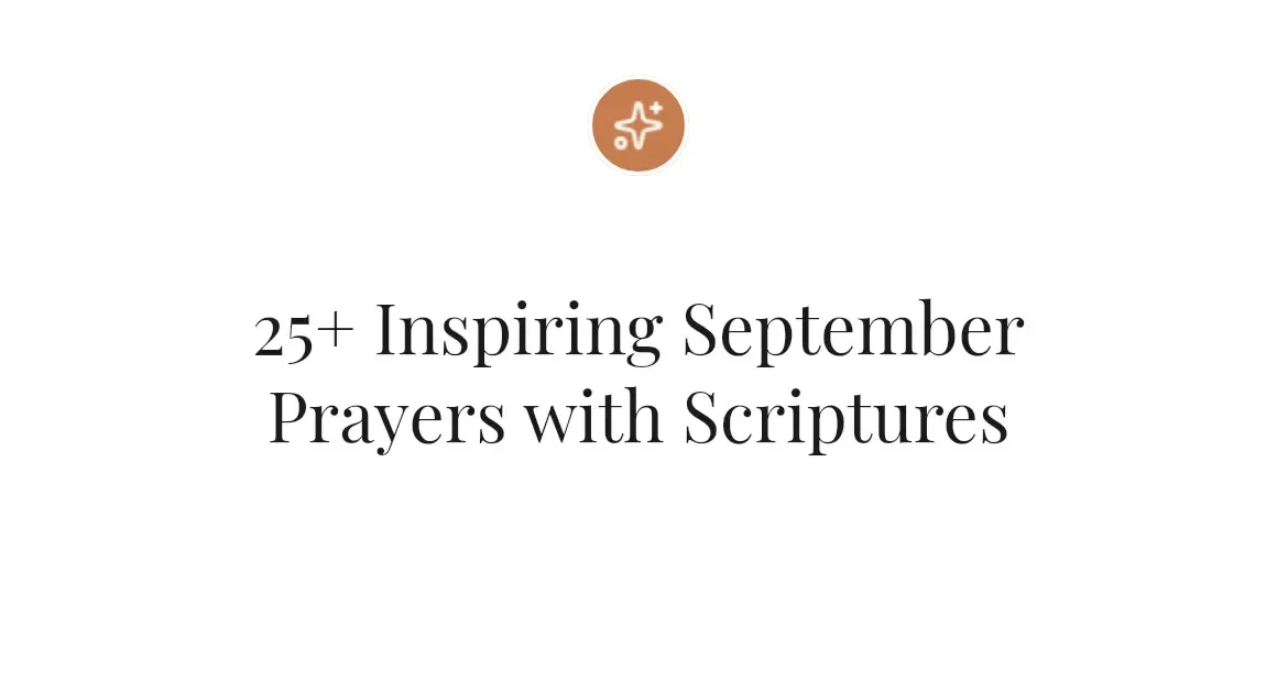 25+ Inspiring September Prayers with Scriptures