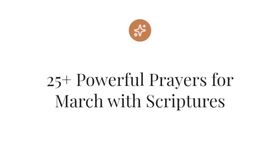 25+ Powerful Prayers for March with Scriptures