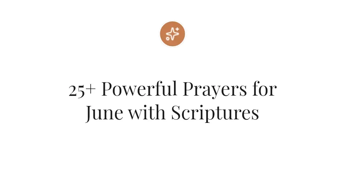 25+ Powerful Prayers for June with Scriptures