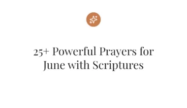 25+ Powerful Prayers for June with Scriptures