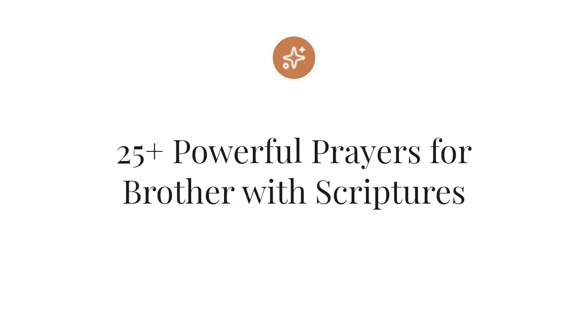 25+ Powerful Prayers for Brother with Scriptures