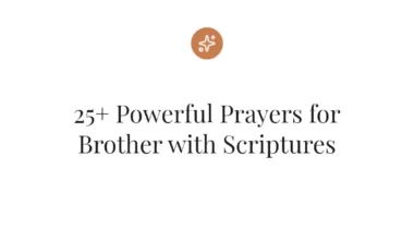 25+ Powerful Prayers for Brother with Scriptures