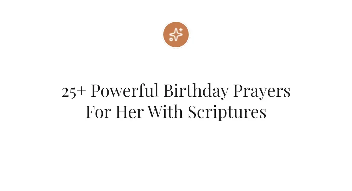 25+ Powerful Birthday Prayers For Her With Scriptures