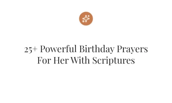 25+ Powerful Birthday Prayers For Her With Scriptures
