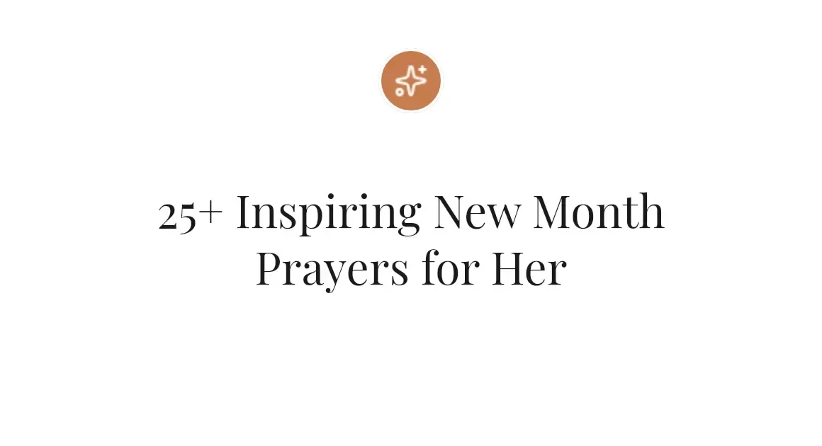 25+ Inspiring New Month Prayers for Her