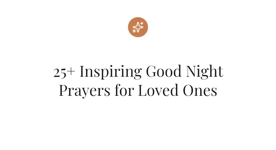 25+ Inspiring Good Night Prayers for Loved Ones