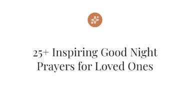25+ Inspiring Good Night Prayers for Loved Ones