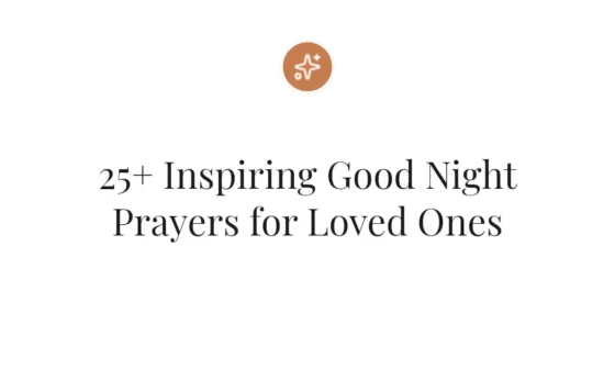 25+ Inspiring Good Night Prayers for Loved Ones
