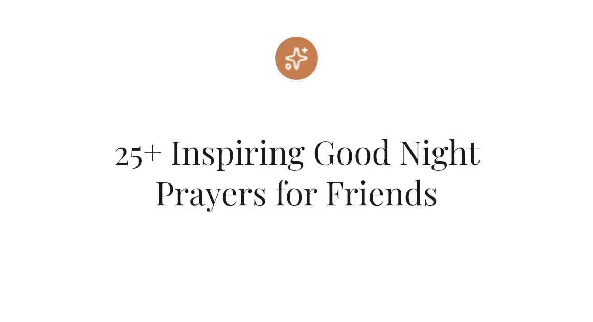 25+ Inspiring Good Night Prayers for Friends