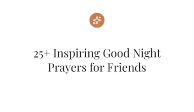 25+ Inspiring Good Night Prayers for Friends
