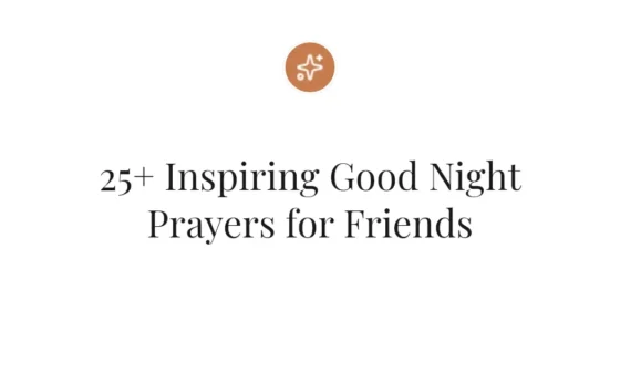 25+ Inspiring Good Night Prayers for Friends