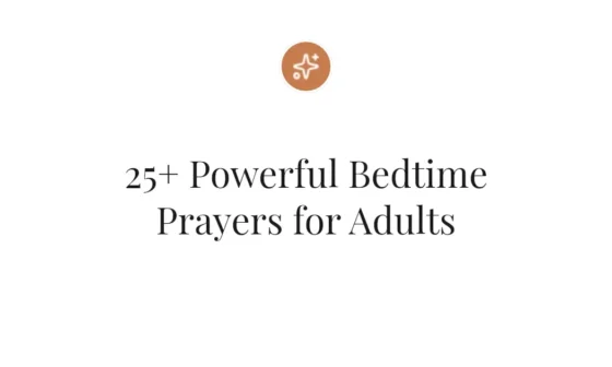 25+ Powerful Bedtime Prayers for Adults