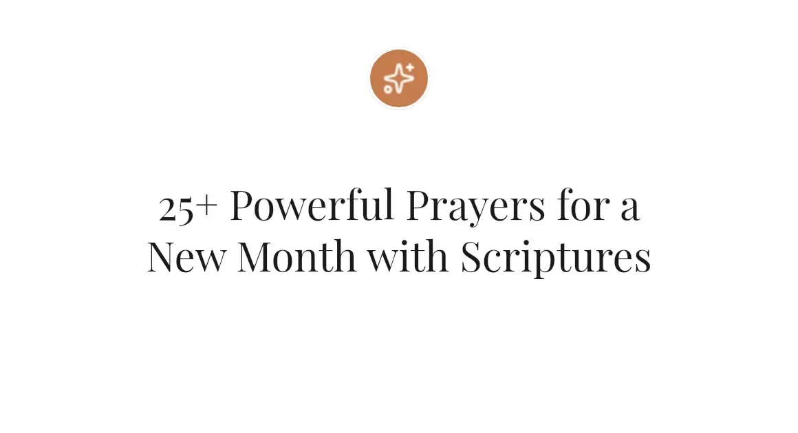 25+ Powerful Prayers for a New Month with Scriptures