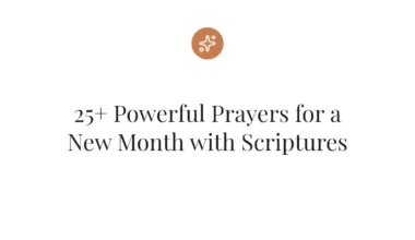 25+ Powerful Prayers for a New Month with Scriptures