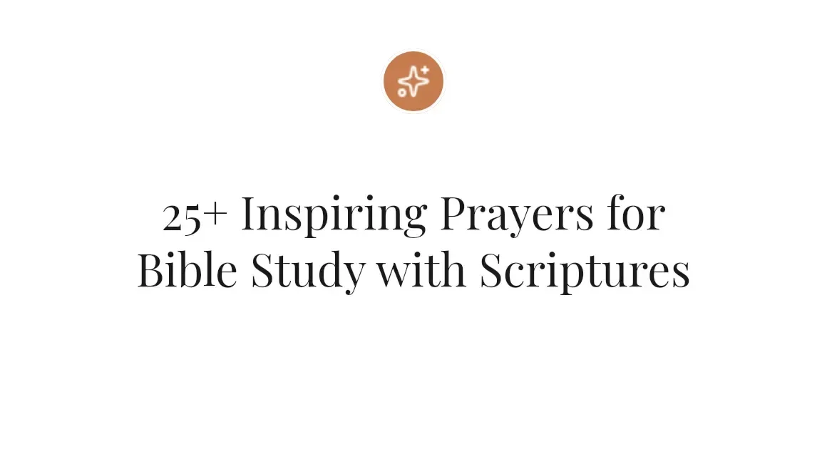 25+ Inspiring Prayers for Bible Study with Scriptures