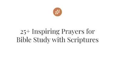 25+ Inspiring Prayers for Bible Study with Scriptures