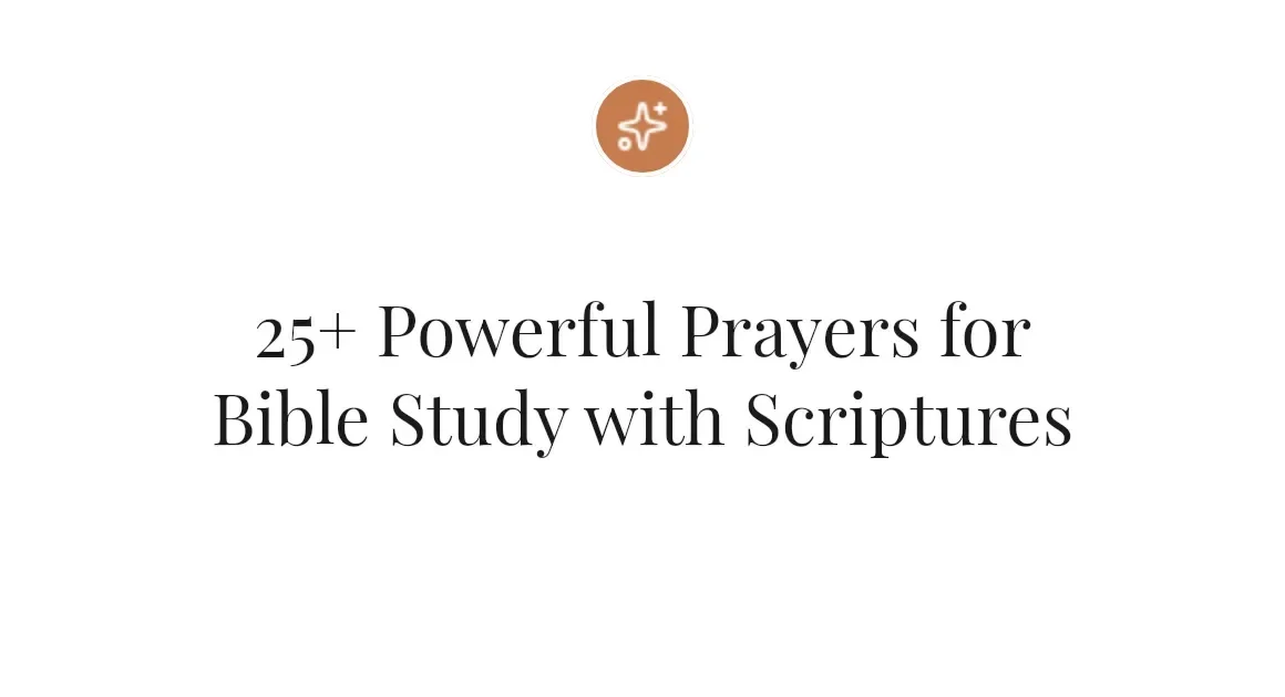 25+ Powerful Prayers for Bible Study with Scriptures