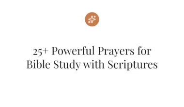 25+ Powerful Prayers for Bible Study with Scriptures