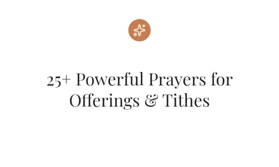 25+ Powerful Prayers for Offerings & Tithes