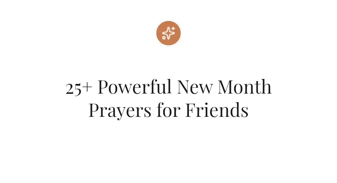 25+ Powerful New Month Prayers for Friends
