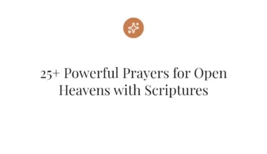 25+ Powerful Prayers for Open Heavens with Scriptures