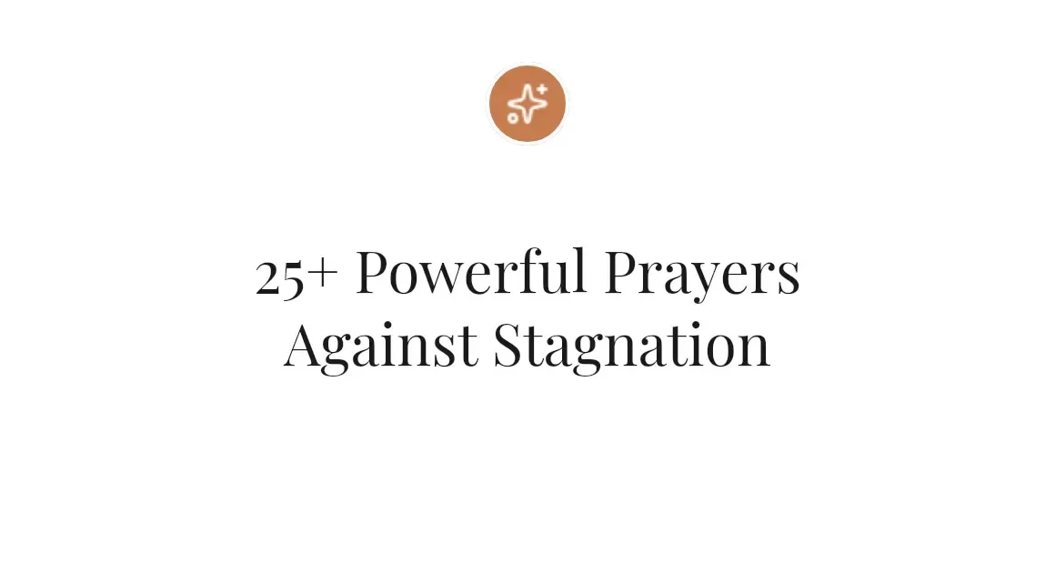 25+ Powerful Prayers Against Stagnation