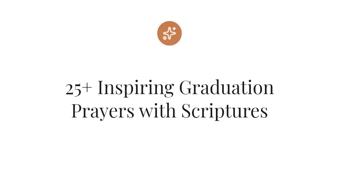 25+ Inspiring Graduation Prayers with Scriptures