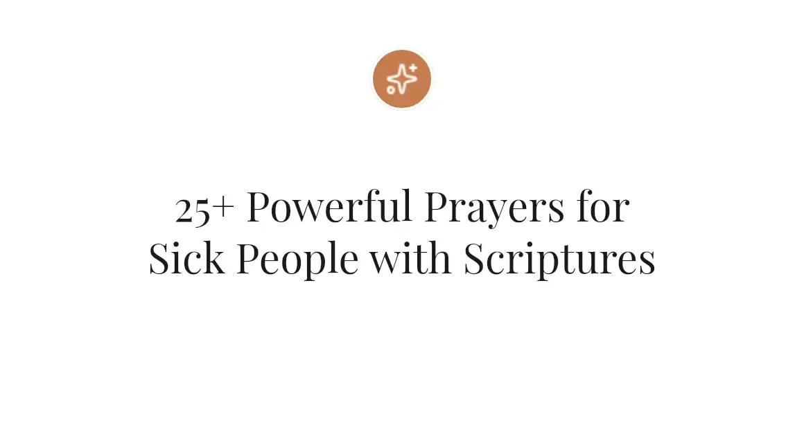 25+ Powerful Prayers for Sick People with Scriptures